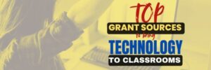 Top Grant Sources to Bring Technology...